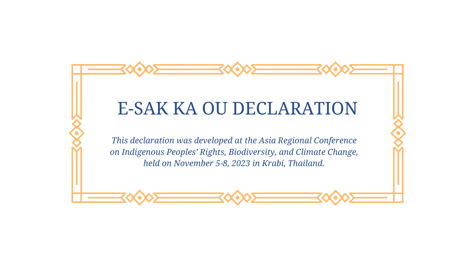 E-Sak Ka Ou Declaration